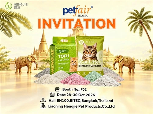 Hengjie Pet To Showcase Advanced Cat Litter Formulations At Pet Fair SE Asia ...